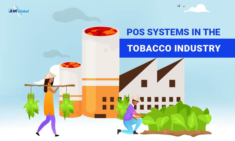 The Need For POS Systems In The Tobacco Industry