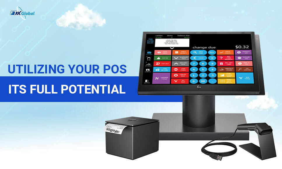 Utilizing Your POS to its Full Potential