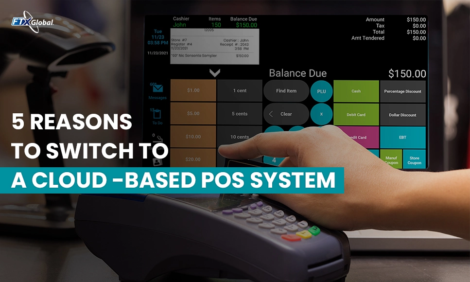 5 Reasons to Switch to a Cloud-Based POS System